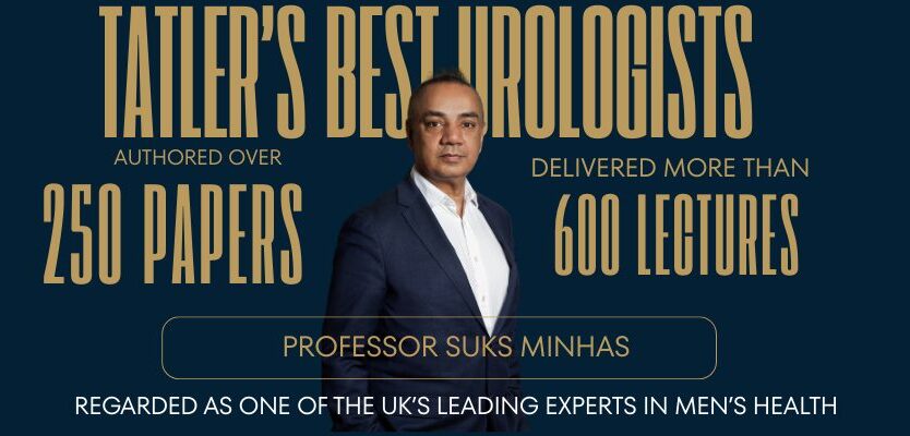 Tatler’s best urologist - Professor Suks Minhas - London Andrology